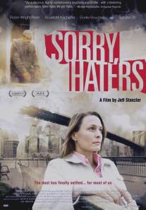Простите, ненавистники/Sorry, Haters (2005)