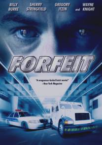 Расплата/Forfeit (2007)