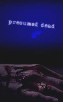 Считать погибшей/Presumed Dead (2006)