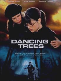 Танцующие деревья/Dancing Trees (2009)