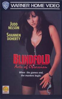Убийство вслепую, или В плену у наваждения/Blindfold: Acts of Obsession (1994)