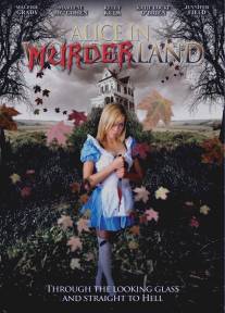 Алиса в стране убийств/Alice in Murderland (2010)