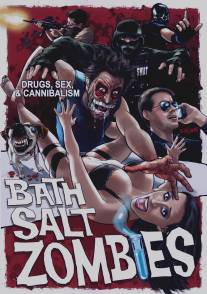 Дизайнерские зомби/Bath Salt Zombies (2013)