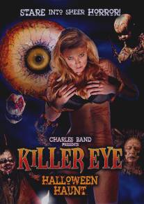 Глаз-убийца: Хэллоуинский кошмар/Killer Eye: Halloween Haunt (2011)