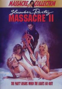 Кровавая вечеринка 2/Slumber Party Massacre II (1987)