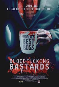 Кровососущие подонки/Bloodsucking Bastards (2015)