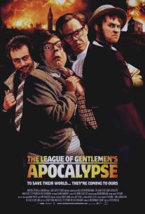 Лига джентльменов: Апокалипсис/League of Gentlemen's Apocalypse, The (2005)