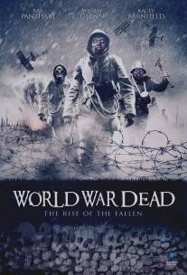 Мировая война мертвецов: Восстание павших/World War Dead: Rise of the Fallen (2015)