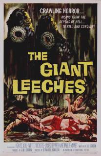 Нападение гигантских пиявок/Attack of the Giant Leeches (1959)