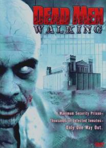 Неумершие: Хроники Боли/Dead Men Walking (2005)