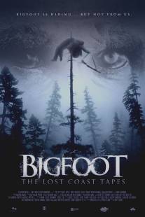 Пленки из Лост Коста/Bigfoot: The Lost Coast Tapes (2012)