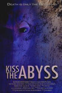 Поцеловать бездну/Kiss the Abyss