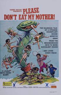 Пожалуйста, не ешь мою маму!/Please Don't Eat My Mother (1973)