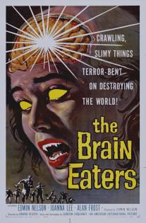 Пожиратели мозгов/Brain Eaters, The (1958)