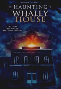 Призраки дома Уэйли/Haunting of Whaley House, The (2012)