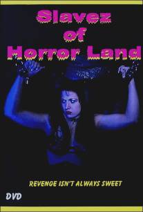 Рабы страны ужаса/Slavez of Horror Land (2005)