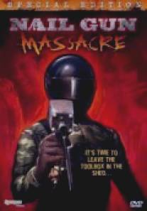 Резня пневматическим молотком/Nail Gun Massacre, The