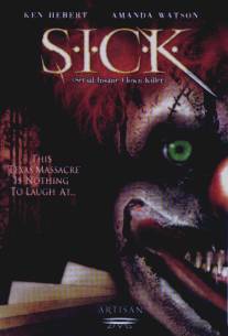 Серийный безумный клоун-убийца/S.I.C.K. Serial Insane Clown Killer (2003)