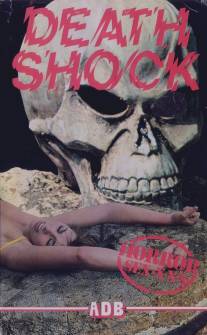 Смертельный шок/Death Shock (1981)
