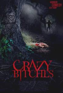 Сумасшедшие суки/Crazy Bitches (2014)