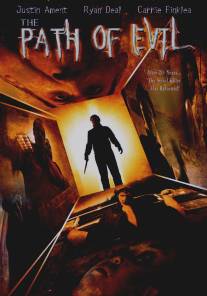 Тропа зла/Path of Evil, The (2005)