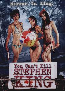 Ты не можешь убить Стивена Кинга/You Can't Kill Stephen King (2012)