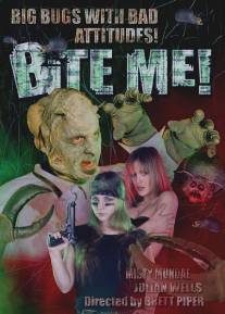 Укуси меня!/Bite Me! (2004)