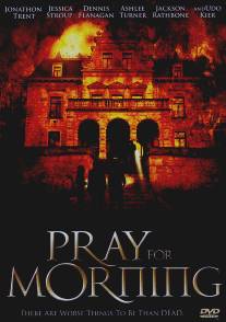 Утренняя молитва/Pray for Morning (2006)