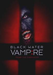 Вампир чёрной воды/Black Water Vampire, The