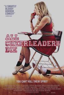 Все болельщицы умрут/All Cheerleaders Die (2013)