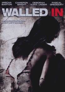 Замурованные в стене/Walled In (2007)