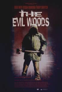 Зловещие леса/Evil Woods, The (2007)