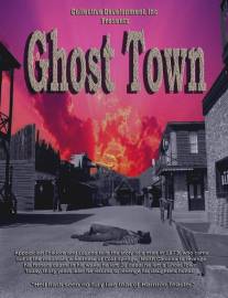 Город призраков/Ghost Town: The Movie (2007)
