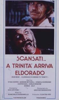 Пошли прочь... Троица прибывает в Эльдорадо/Scansati... a Trinita arriva Eldorado (1972)