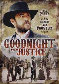 Справедливый судья/Goodnight for Justice (2011)